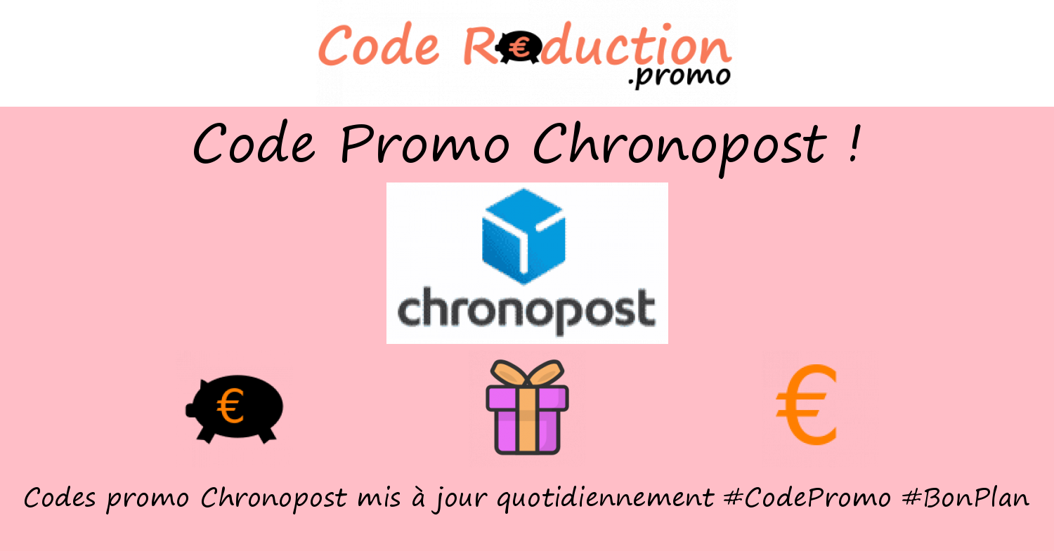 Code promo Chronopost valide √ Mars 2024