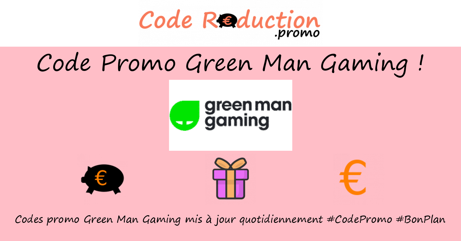 Code promo Green Man Gaming valide √ Mai 2024