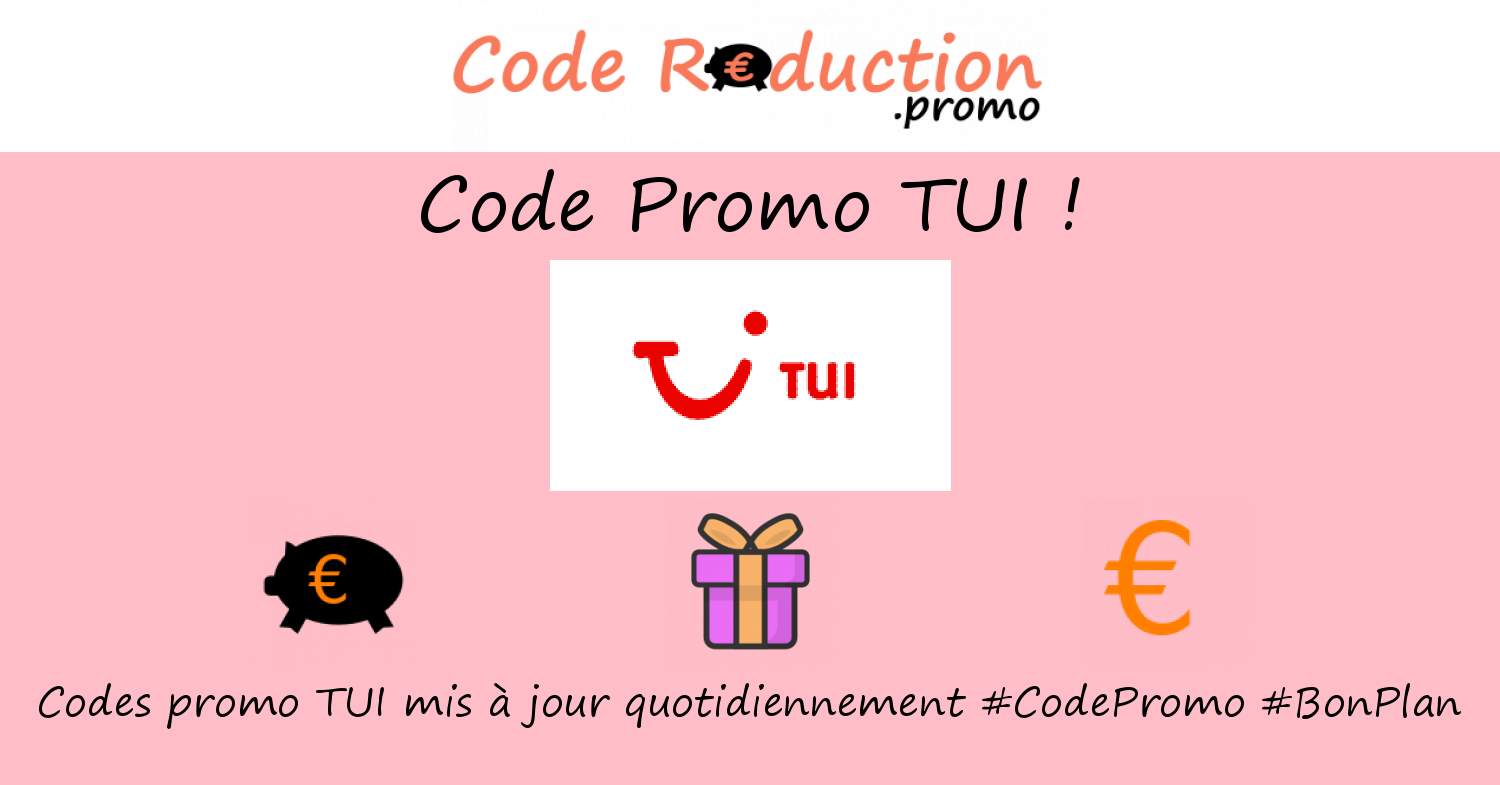 Code promo TUI valide √ Juin 2026